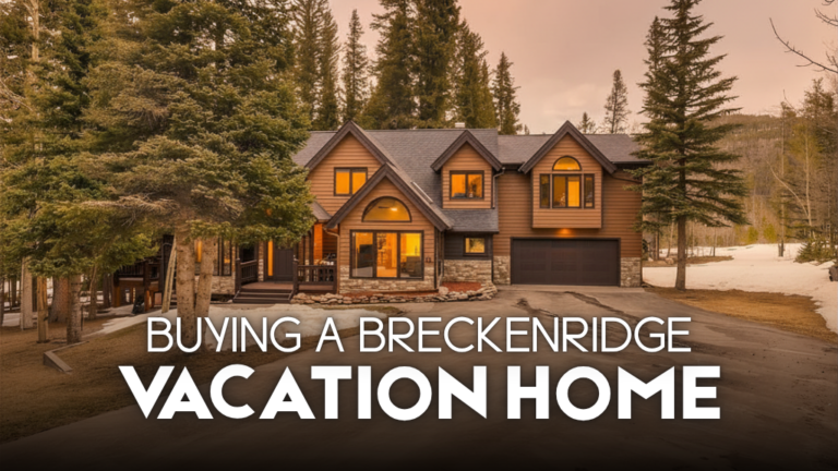 buying a vacation home in Breckenridge
